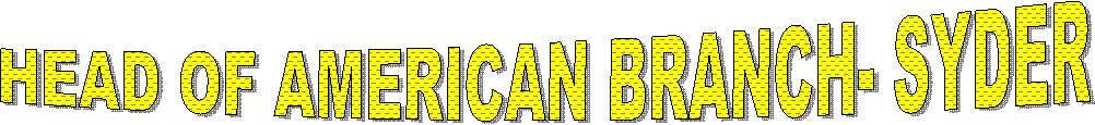 HEAD OF AMERICAN BRANCH- SYDER